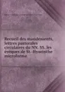 Recueil des mandements, lettres pastorales . circulaires du NN. SS. les eveques de St.-Hyacinthe microforme - Église catholique