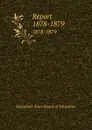 Report. 1878-1879 - Maryland. State Board of Education