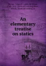 An elementary treatise on statics - Gaspard Monge