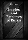 Empires and Emperors of Russia - Péter Vay
