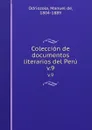 Coleccion de documentos literarios del Peru. v.9 - Manuel de Odriozola