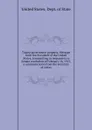 Taxing government property. Message from the President of the United States, transmitting in response to a Senate resolution of February 18, 1913, a communication from the secretary of states - The Department Of State
