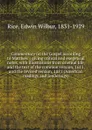Commentary on the Gospel according to Matthew : giving critical and exegetical notes, with illustrations from oriental life, and the text of the common version, 1611, and the revised version, 1881 (American readings and renderings) - Edwin Wilbur Rice
