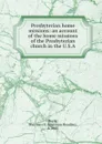 Presbyterian home missions: an account of the home missions of the Presbyterian church in the U.S.A. - Sherman Hoadley Doyle