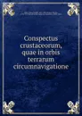 Conspectus crustaceorum, quae in orbis terrarum circumnavigatione - James Dwight Dana