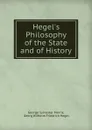 Hegel.s Philosophy of the State and of History - George Sylvester Morris