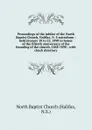 Proceedings of the jubilee of the North Baptist Church, Halifax, N. S microform : held January 18 to 23, 1898 in honor of the fiftieth anniversary of the founding of the church, 1848-1898 : with chuch directory - Halifax