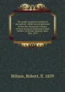 The papal supremacy examined microform : ninth lecture delivered before the Protestant Alliance of Nova Scotia at Temperance Hall, Halifax, on Friday evening, April 29th, 1859 - Robert Wilson