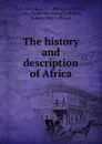 The history and description of Africa - Africanus Leo