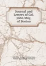 Journal and Letters of Col. John May, of Boston - John May