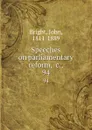 Speeches on parliamentary reform, .c.,. 94 - John Bright