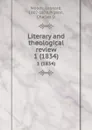 Literary and theological review. 1 (1834) - Leonard Woods
