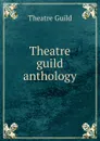 Theatre guild anthology - Theatre Guild