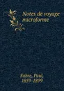 Notes de voyage microforme - Paul Fabre