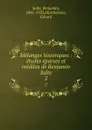 Melanges historiques : etudes eparses et inedites de Benjamin Sulte. 2 - Benjamin Sulte