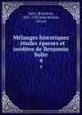 Melanges historiques : etudes eparses et inedites de Benjamin Sulte. 4 - Benjamin Sulte