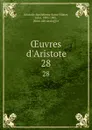 OEuvres d.Aristote. 28 - Barthélemy-Saint-Hilaire Aristotle