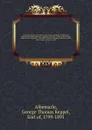 Personal narrative of a journey from India to England, by Bussorah, Bagdad, the ruins of Babylon, Curdistan, the court of Persia, the western shore of the Caspian Sea, Astrakhan, Nishney Novogorod, Moscow, and St. Petersburgh, in the year 1824. 2 - George Thomas Keppel Albemarle