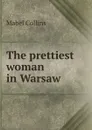 The prettiest woman in Warsaw - Mabel Collins