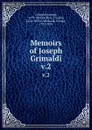 Memoirs of Joseph Grimaldi. v.2 - Joseph Grimaldi