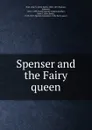 Spenser and the Fairy queen - John Seely Hart