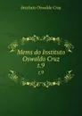Mems do Instituto Oswaldo Cruz. t.9 - Instituto Oswaldo Cruz