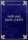 Leib und Seele (1849) - Erdmann Johann Eduard