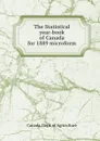 The Statistical year-book of Canada for 1889 microform - Canada. Dept. of Agriculture