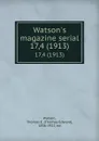 Watson.s magazine serial. 17,4 (1913) - Thomas Edward Watson