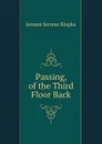 Passing, of the Third Floor Back - Jerome Jerome K