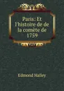 Paris: Et l.histoire de de la comete de 1759 - Edmond Halley