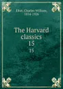 The Harvard classics. 15 - Charles William Eliot