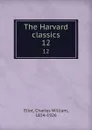 The Harvard classics. 12 - Charles William Eliot