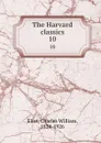 The Harvard classics. 10 - Charles William Eliot
