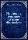 Flatland : a romance of many dimensions - Edwin Abbott
