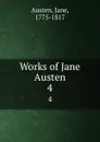 Works of Jane Austen. 4 - Jane Austen