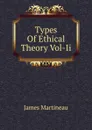 Types Of Ethical Theory Vol-Ii - James Martineau