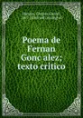 Poema de Fernan Goncalez; texto critico - Charles Carroll Marden