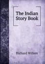 The Indian Story Book - Richard Wilson