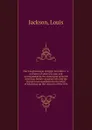 Our Caughnawagas in Egypt microform : a narrative of what was seen and accomplished by the contingent of North American Indian voyageurs who led the British boat expedition for the relief of Khartoum up the cataracts of the Nile - Louis Jackson