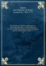 The Jewish spy : being a philosophical, historical and critical correspondence, by letters which lately pass.d between certain Jews in Turkey, Italy, France, .c. v.1 - Jean-Baptiste de Boyer Argens