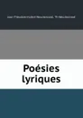 Poesies lyriques - Jean-Théodore-Hubert Weustenraad