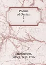 Poems of Ossian. 2 - James Macpherson
