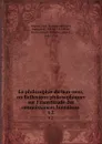 La philosophie du bon-sens, ou Reflexions philosophiques sur l.incertitude des connoissances humaines . t.2 - Jean-Baptiste de Boyer Argens