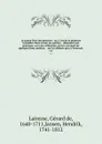 Le grand livre des peintres : ou, L.art de la peinture considere dans toutes ses parties, . demontre par principes; avec des reflexions sur les ouvrages de quelques bons maitres, . sur les defauts qui s.y trouvent. v.2 - Gérard de Lairesse