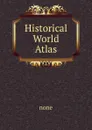 Historical World Atlas - none