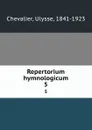 Repertorium hymnologicum. 5 - Ulysse Chevalier