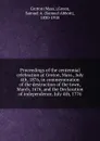 Proceedings of the centennial celebration at Groton, Mass., July 4th, 1876, in commemoration of the destruction of the town, March, 1676, and the Declaration of independence, July 4th, 1776 - Groton