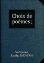Choix de poemes; - Emile Verhaeren