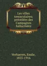 Les villes tentaculaires; precedees des Campagnes hallucinees - Emile Verhaeren